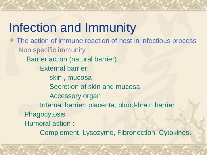 Infection and Immunity The action of immune reaction of host in infectious process 