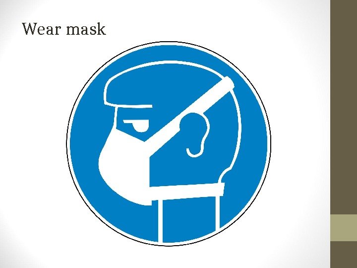 Wear mask 