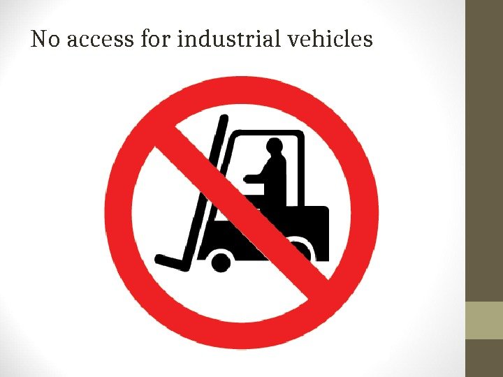 No access for industrial vehicles 