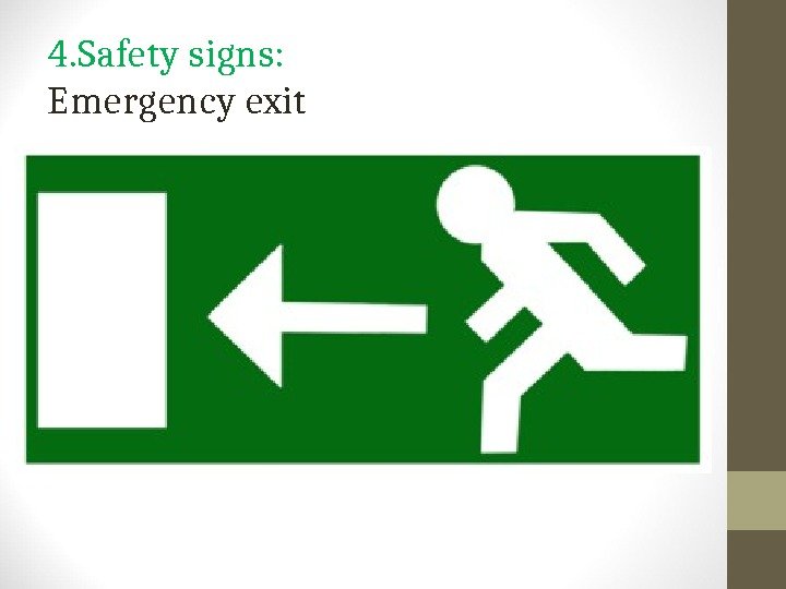 4. Safety signs: Emergency exit 
