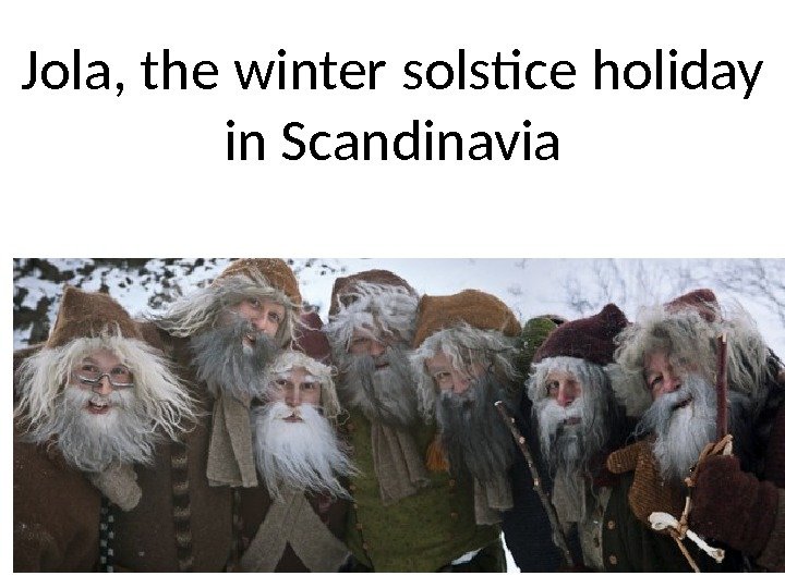 Jola, the winter solstice holiday in Scandinavia 