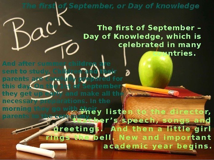 The first of September, or Day of knowledge The ﬁ rst of September –