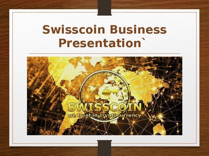 Swisscoin Business Presentation` 