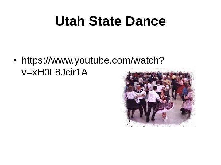 Utah State Dance • https: //www. youtube. com/watch? v=x. H 0 L 8 Jcir