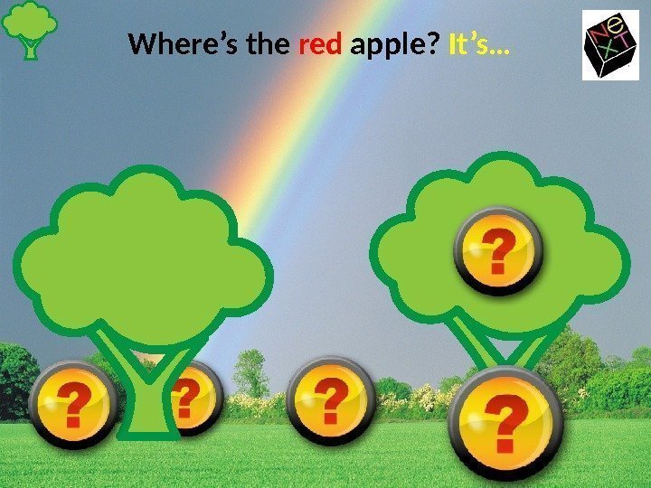 Where’s the red apple?  It’s… 