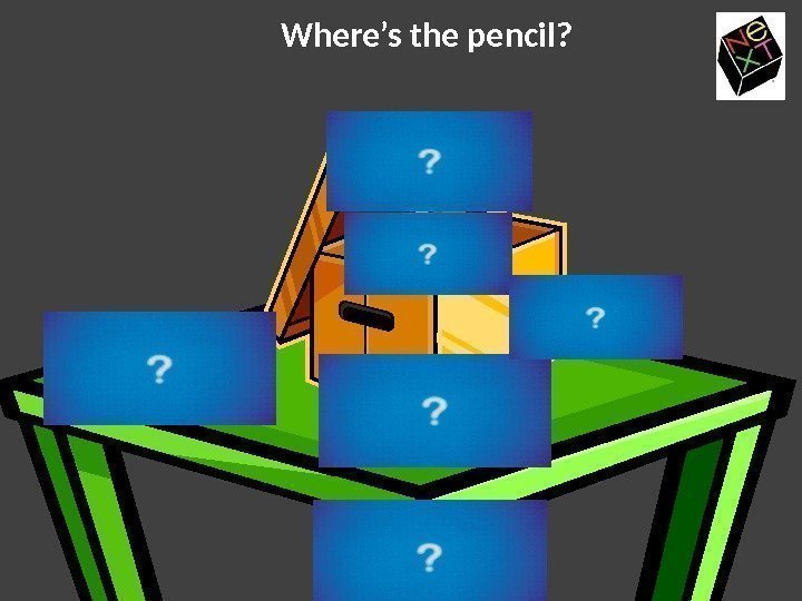 Where’s the pencil? 