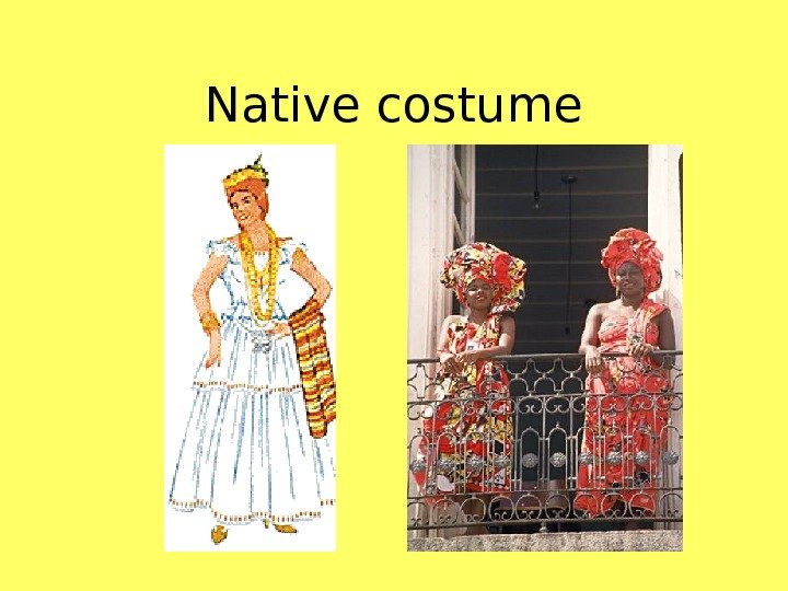   Native costume 