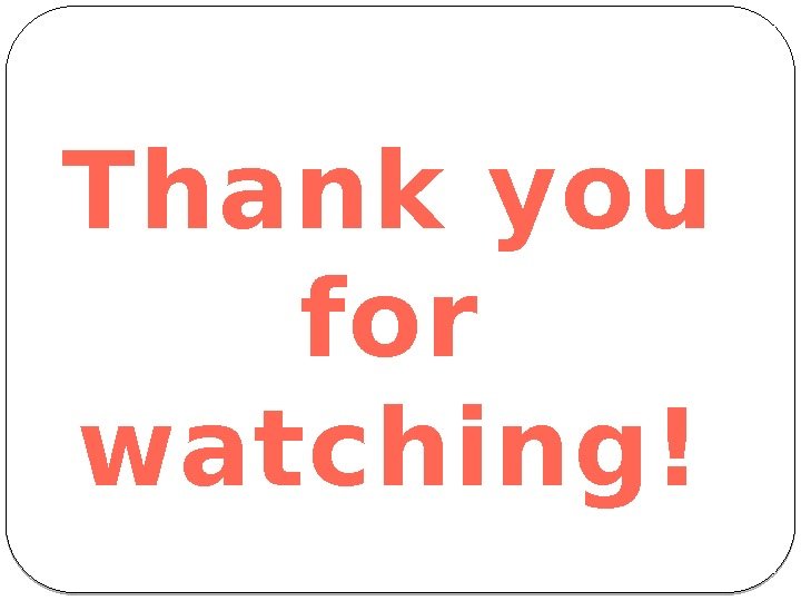 Thank you for watching! 