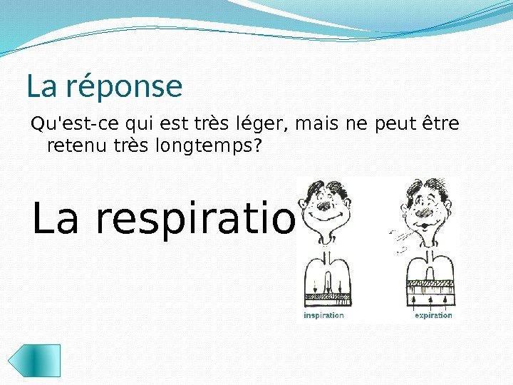 La réponse Qu'est-ce qui est très léger, mais ne peut être retenu très longtemps?