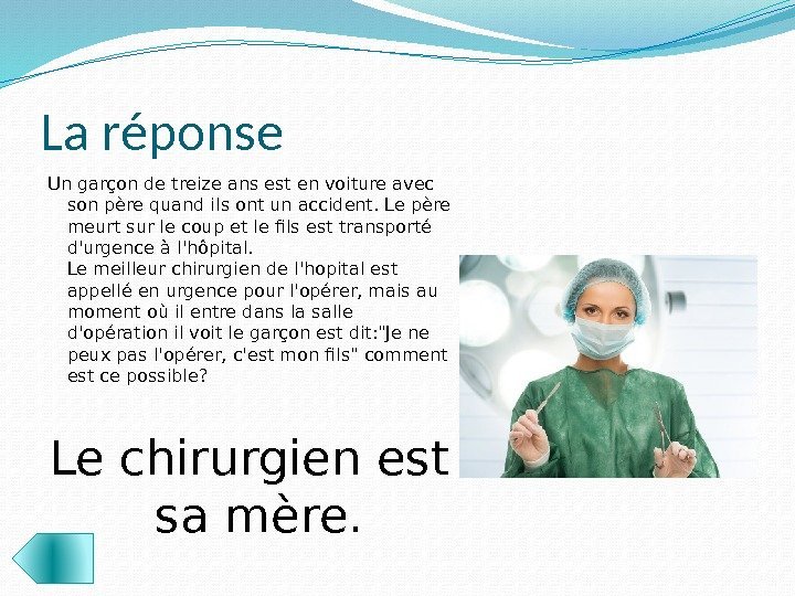 La réponse Un garçon de treize ans est en voiture avec son père quand