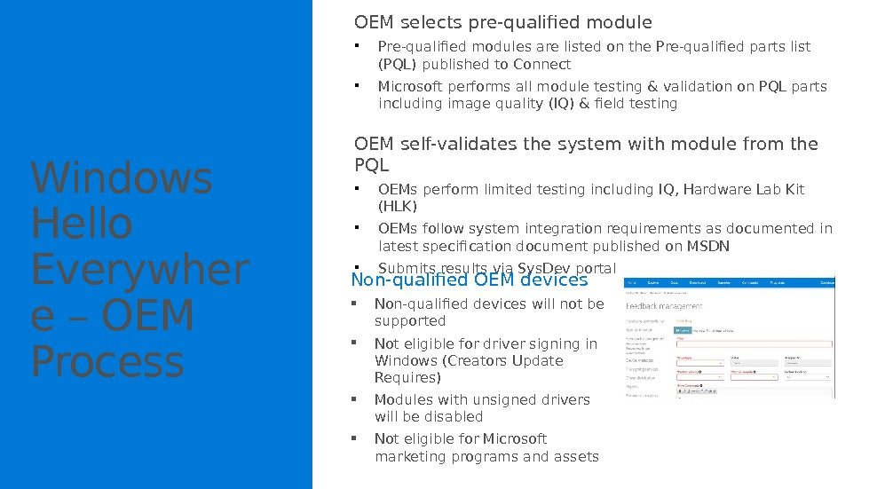 Windows Hello Everywher e – OEM Process OEM selects pre-qualified module  Pre-qualified modules