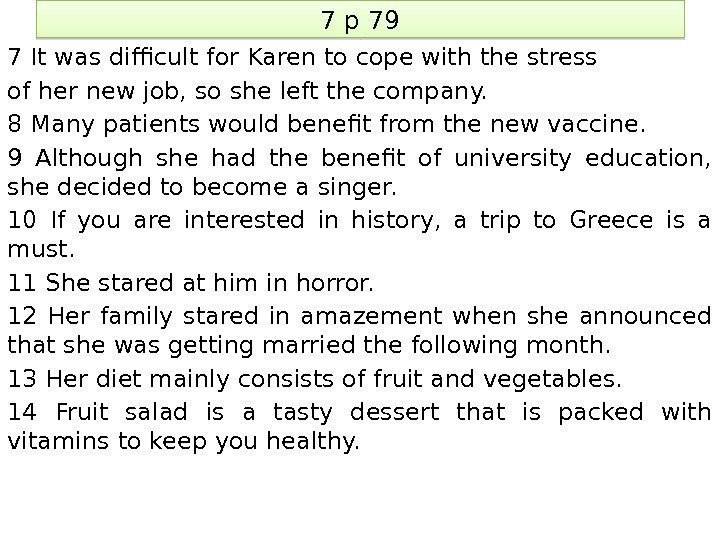 7 p 79 7 It was difficult for Karen to cope with the stress