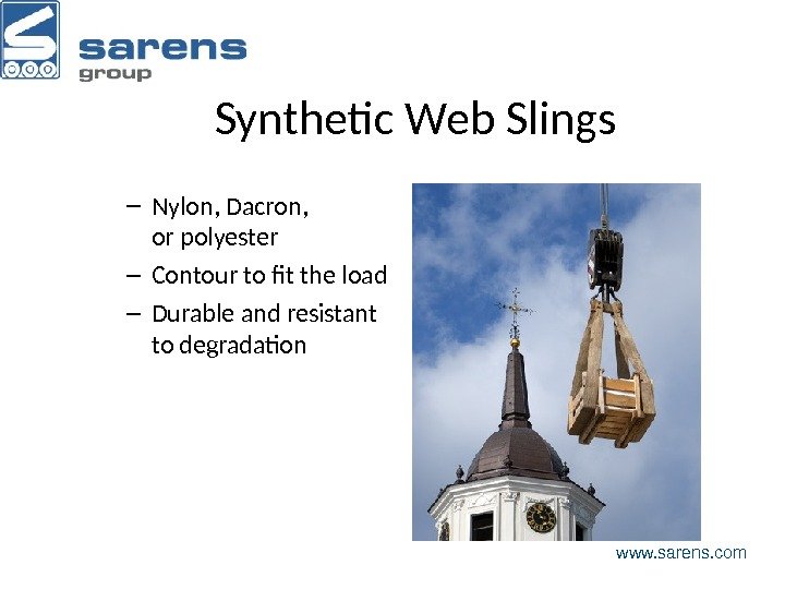 Synthetic Web Slings – Nylon, Dacron,  or polyester – Contour to fit the