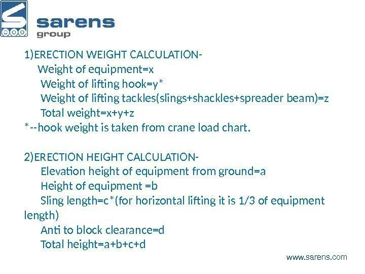 www. sarens. com 1)ERECTION WEIGHT CALCULATION-  Weight of equipment=x  Weight of lifting