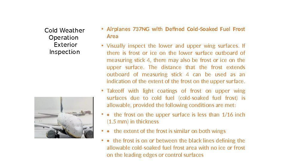 Cold Weather Operation  Exterior Inspection • Airplanes 737 NG with Defined Cold-Soaked Fuel