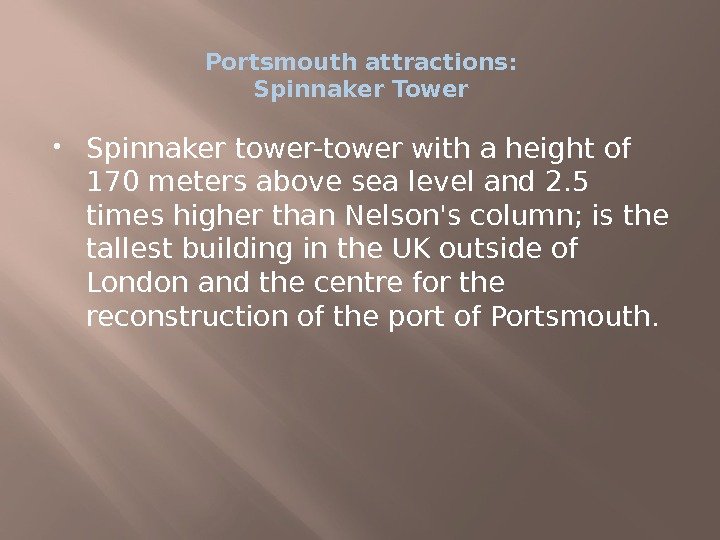 Portsmouth attractions: Spinnaker Tower Spinnaker tower-tower with a height of 170 meters above sea