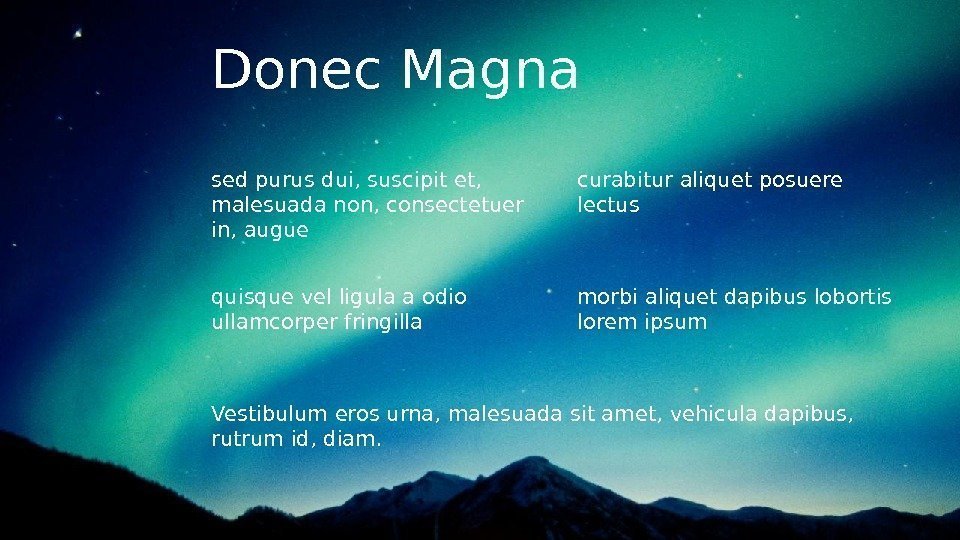 Donec Magna sed purus dui, suscipit et,  malesuada non, consectetuer in, augue quisque