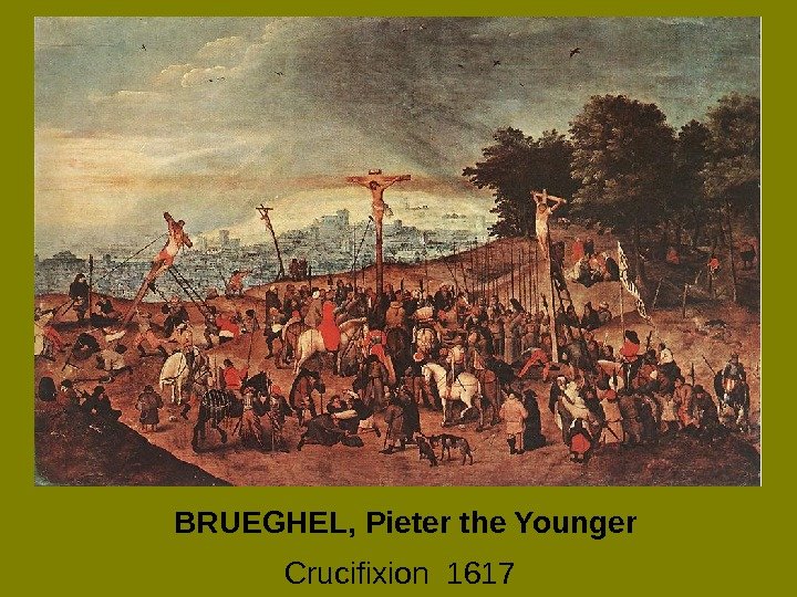 BRUEGHEL, Pieter the Younger Crucifixion  1617  