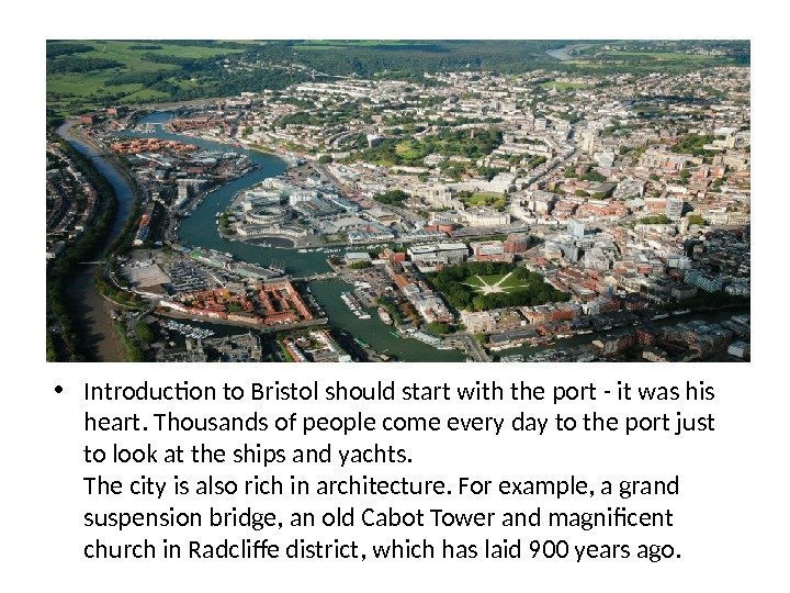  • Introduction to Bristol should start with the port - it was his
