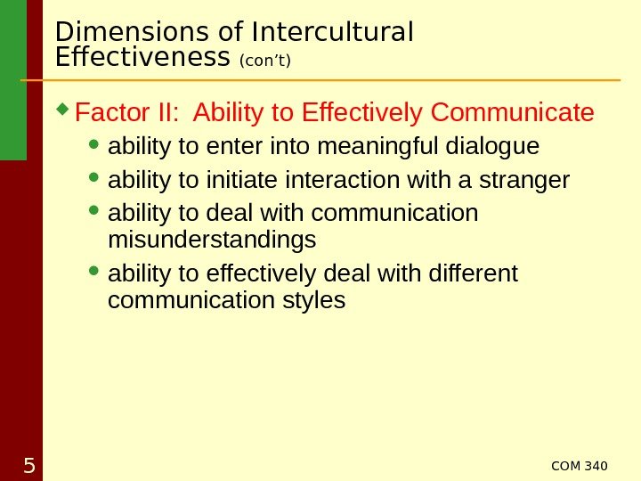 COM 340 5 Factor II:  Ability to Effectively Communicate ability to enter into