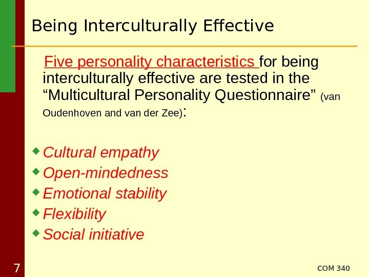 COM 340 7 Being Interculturally Effective Five personality characteristics for being interculturally effective are