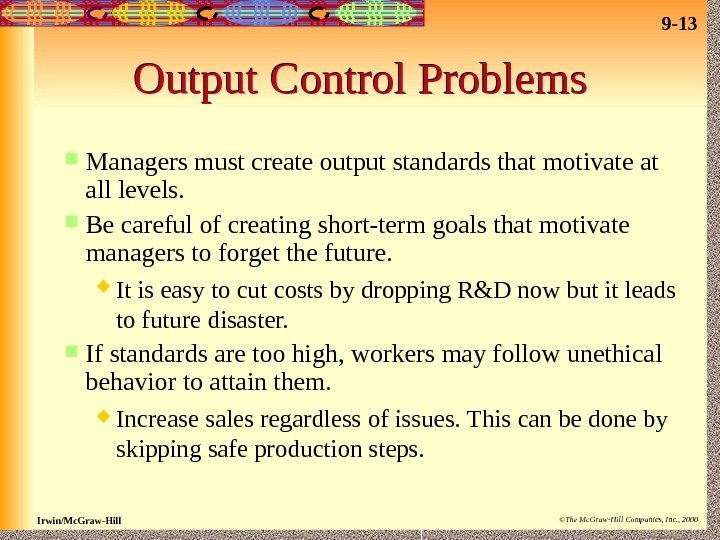 9 - 13 Irwin/Mc. Graw-Hill ©The Mc. Graw-Hill Companies, Inc. , 2000 Output Control