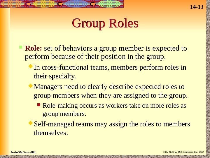 14 - 13 Irwin/Mc. Graw-Hill ©The Mc. Graw-Hill Companies, Inc. , 2000 Group Roles