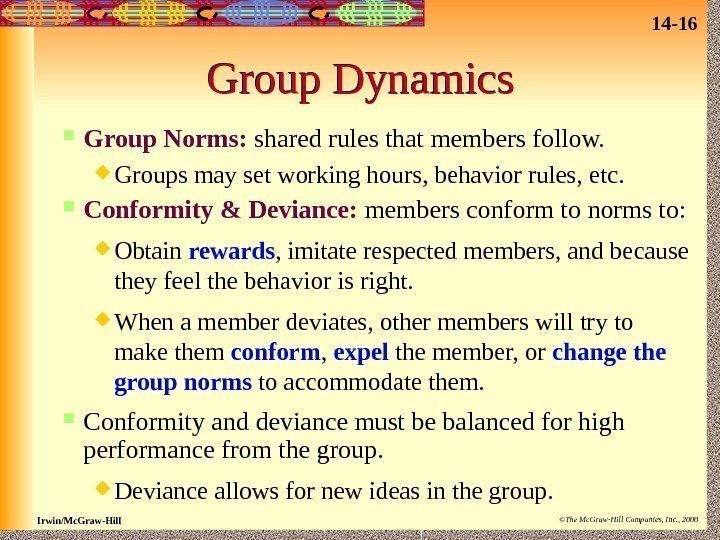 14 - 16 Irwin/Mc. Graw-Hill ©The Mc. Graw-Hill Companies, Inc. , 2000 Group Dynamics