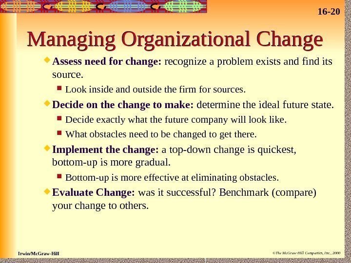 16 - 20 Irwin/Mc. Graw-Hill ©The Mc. Graw-Hill Companies, Inc. , 2000 Managing Organizational