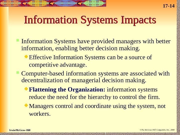 17 - 14 Irwin/Mc. Graw-Hill ©The Mc. Graw-Hill Companies, Inc. , 2000 Information Systems