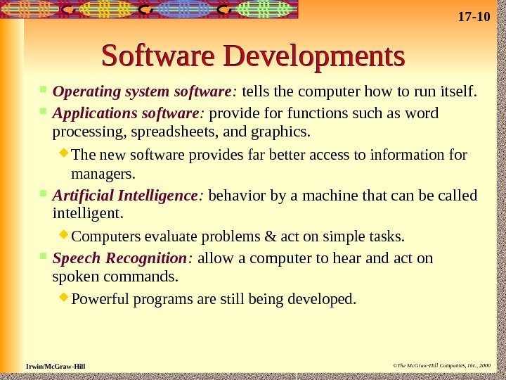 17 - 10 Irwin/Mc. Graw-Hill ©The Mc. Graw-Hill Companies, Inc. , 2000 Software Developments