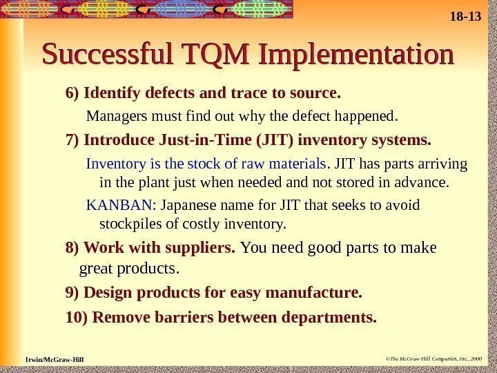 18 - 13 Irwin/Mc. Graw-Hill ©The Mc. Graw-Hill Companies, Inc. , 2000 Successful TQM