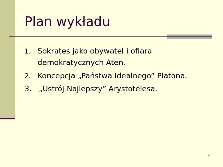 Plan wykładu 1. Sokrates jako obywatel i ofiara demokratycznych Aten. 2. Koncepcja „Państwa Idealnego”