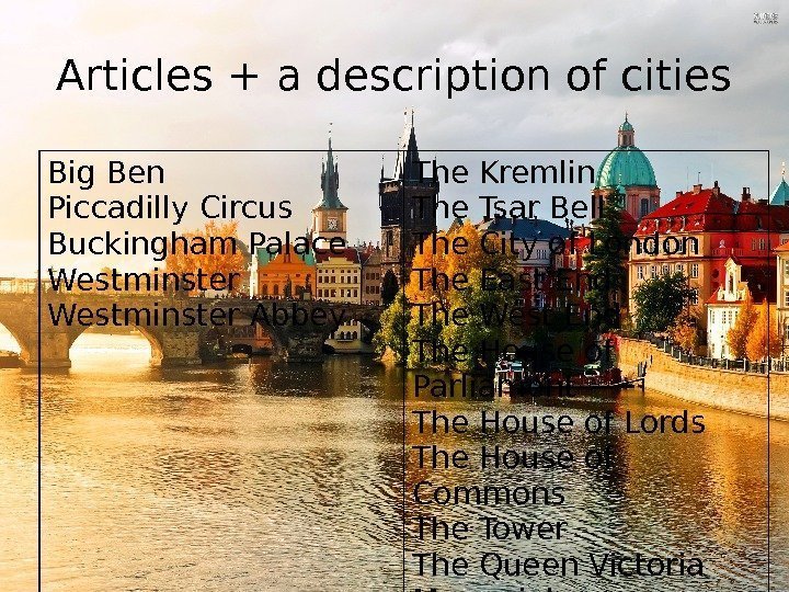 Articles + a description of cities Big Ben Piccadilly Circus Buckingham Palace Westminster Abbey
