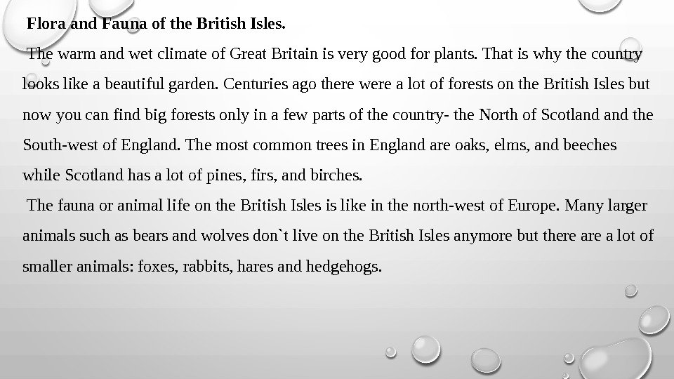  Flora and Fauna of the British Isles.  The warm and wet climate