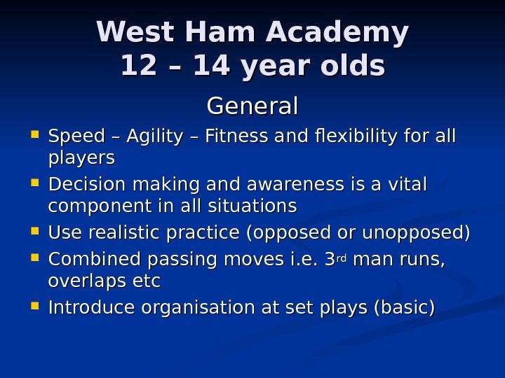   West Ham Academy 12 – 14 year olds General Speed – Agility