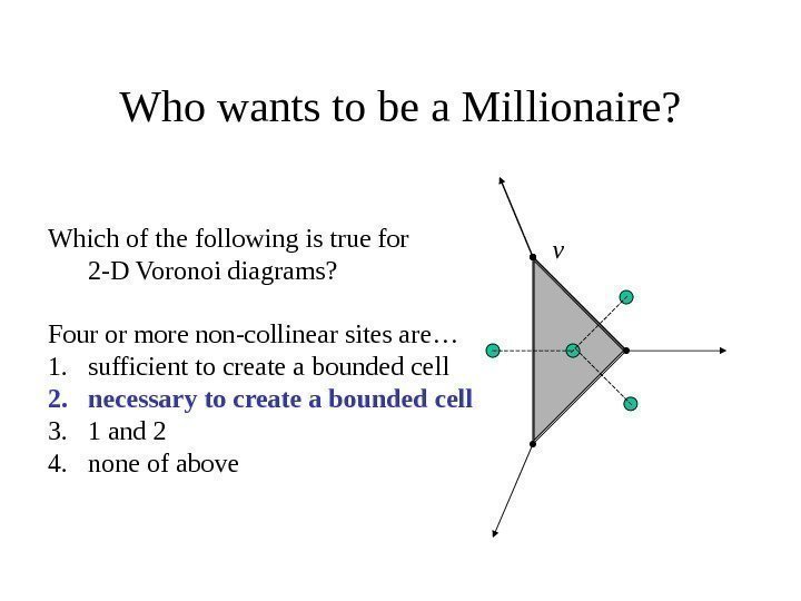   Who wants to be a Millionaire? v. Which of the following is