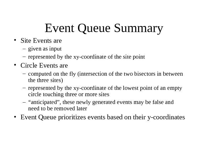   Event Queue Summary • Site Events are – given as input –