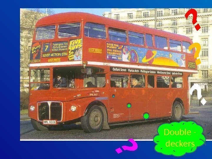 Double - deckers? ? 170 B 1618 0 A 