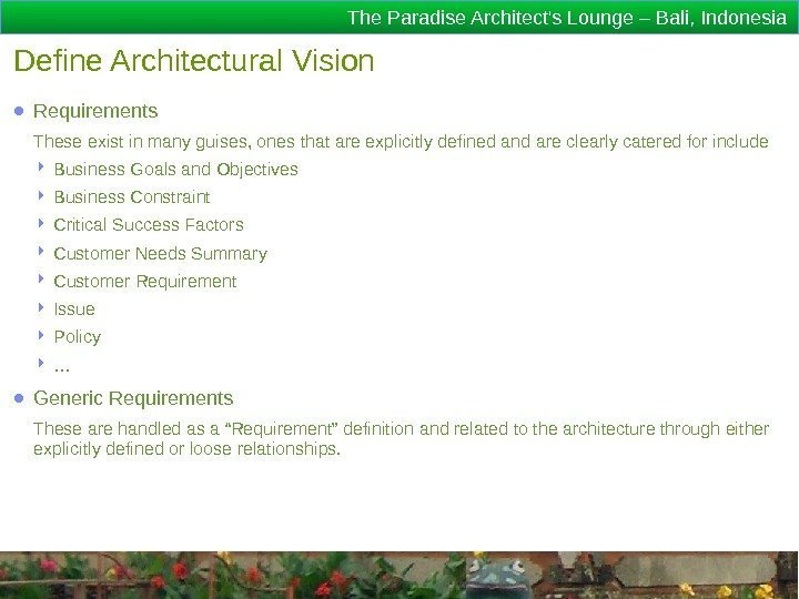 The Paradise Architect's Lounge – Bali, Indonesia Define Architectural Vision ● Requirements These exist