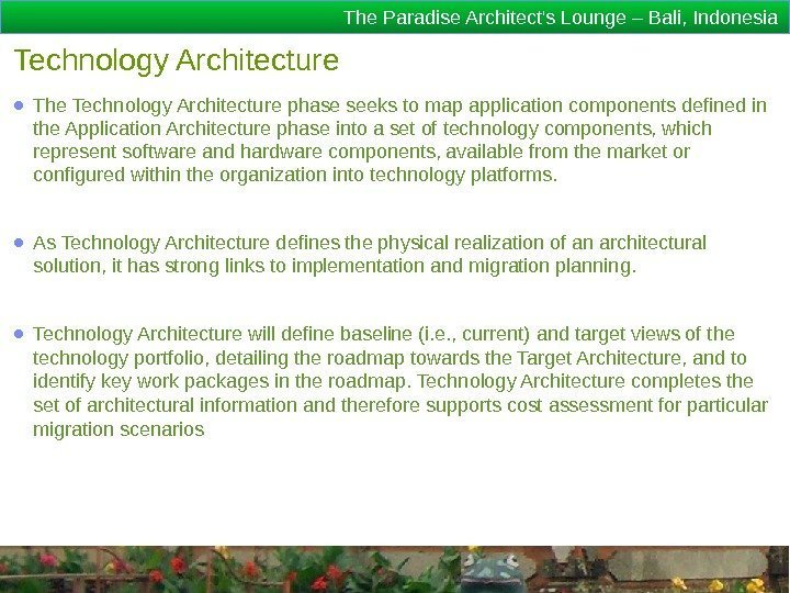 The Paradise Architect's Lounge – Bali, Indonesia Technology Architecture ● The Technology Architecture phase