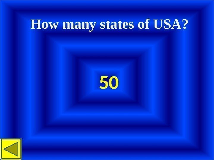 How many states of USA? 50 