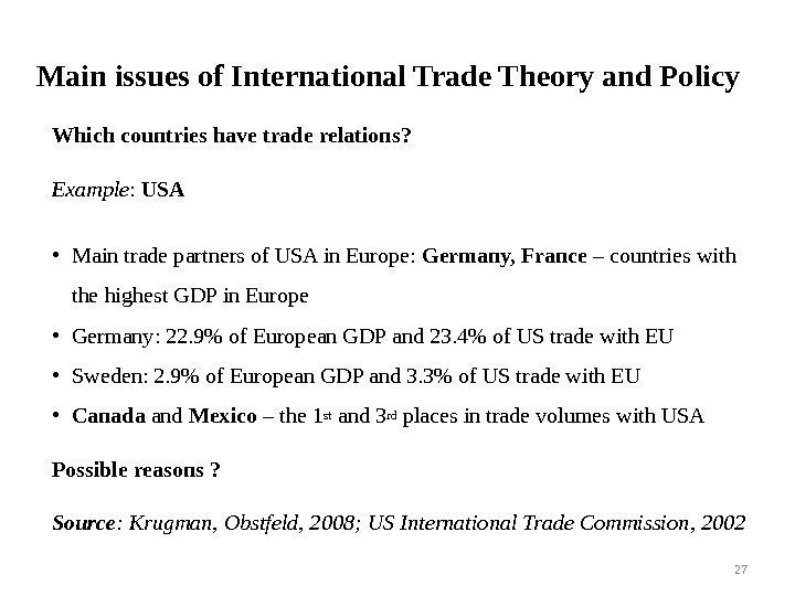 Main issues of International Trade Theory and Policy Which countries have trade relations ?