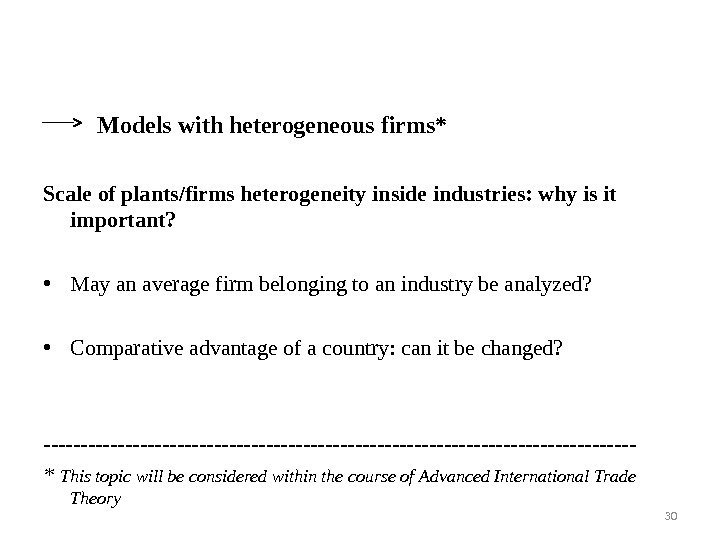    Models with heterogeneous firms* Scale of plants/firms heterogeneity  inside industries