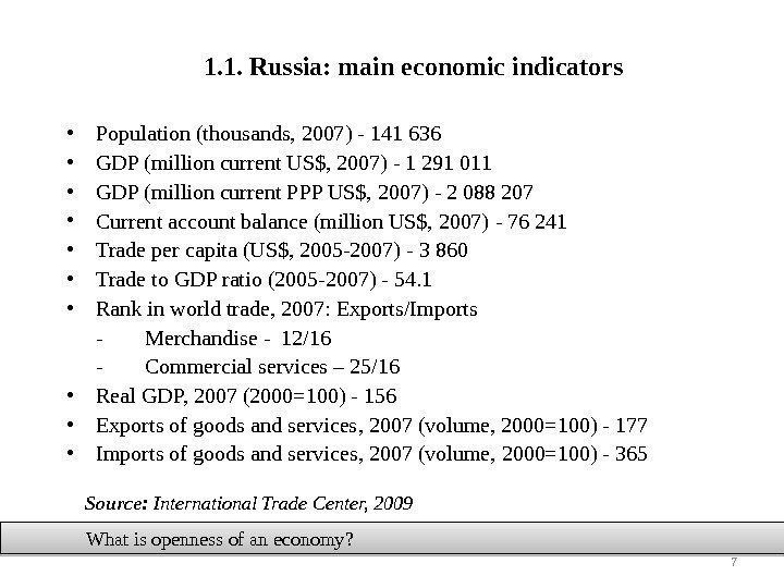 1. 1. Russia :  main economic indicators Source :  International Trade Center,