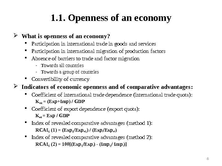 1. 1. Openness of an economy What is openness of an economy ? 