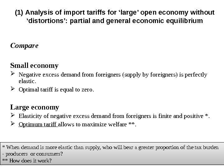 ( 1 ) Analysis of import tariffs for ‘large’ open economy without ‘distortions’: partial