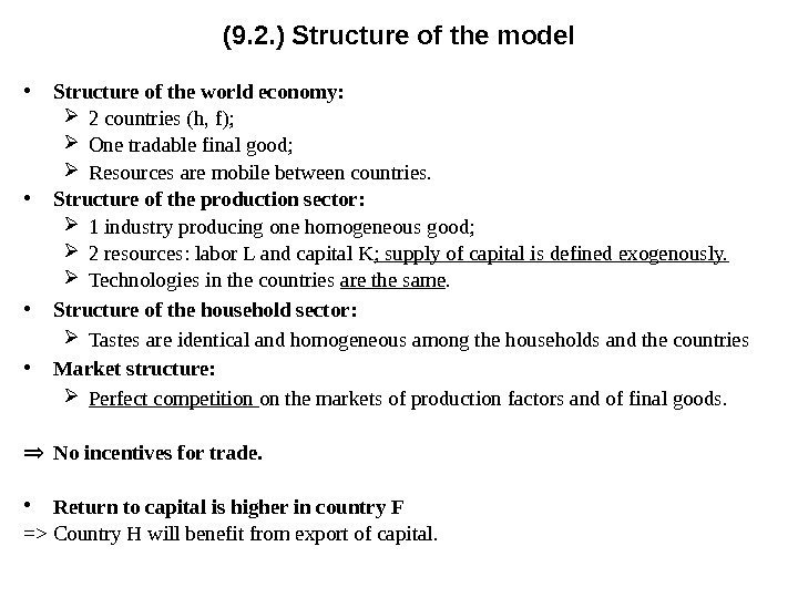 (9. 2. ) Structure of the model • Structure of the world economy: 