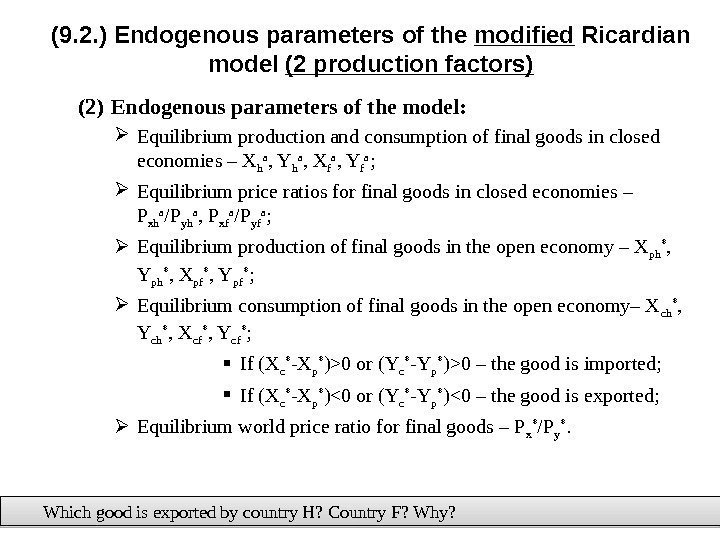 (9. 2. ) Endogenous parameters of the modified Ricardian model (2 production factors) (2)