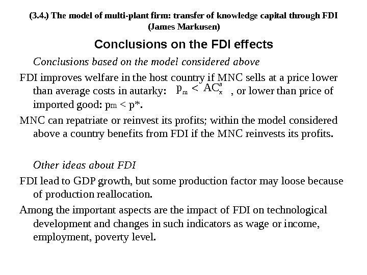 Conclusions on the FDI effects Conclusions based on the model considered above FDI improves